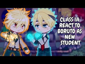 Class 1A React To Boruto As New Student || Gacha React