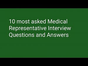 10 most asked Medical Representative Interview Questions and Answers