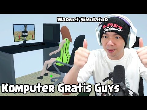 Dapet Komputer Gratis Guys - Warnet Simulator Indonesia