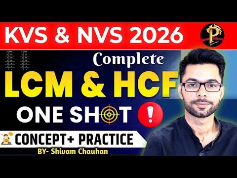 KVS NVS MATHS 2026 | LCM & HCF One Shot Marathon | Maths Tier-1 | Concept + Practice | PYQs