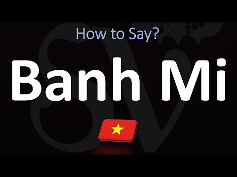 How to Pronounce Bánh mì? (CORRECTLY)