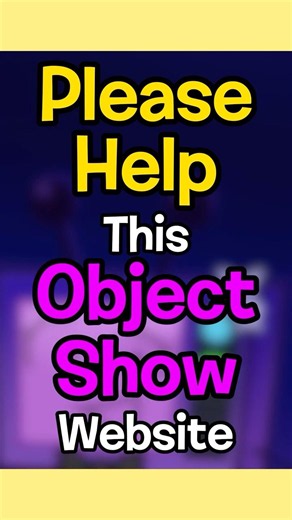 Please Help this Object Show Website