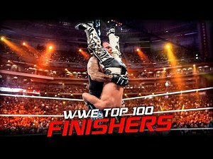 "WWE Top 100 Finishers Compilation | Best Finishers of All Time!"