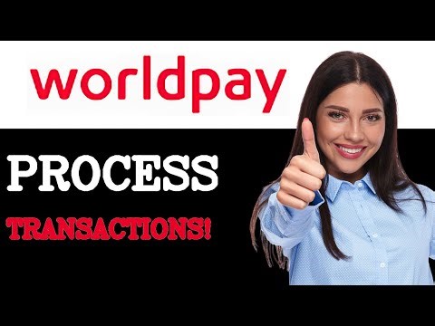Tips For Worldpay Transaction Processing (2025)