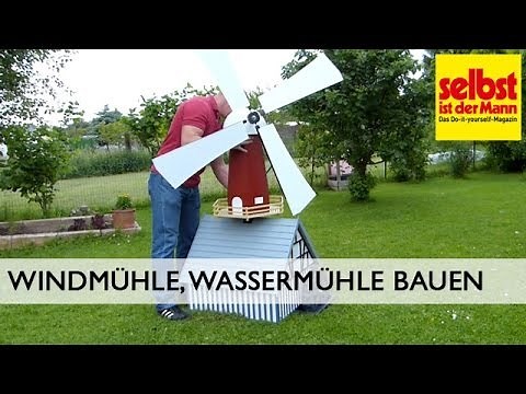Windmühle und Wassermühle bauen