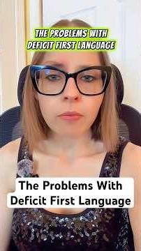 The problems with deficit first language