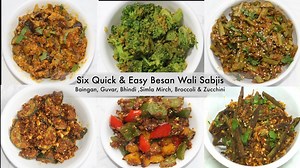 6 eeeQuick Easy Besan wali Sabjis Baingan(Ringan), Guvar, Bhindi Simla Mirch, Zucchini, Broccoli Video Recipe Printable recipe at http://www.bhavnaskitchen.com Sabjis made with Besan -Gram Flour is very delicious and can be prepared instantly with ease. Rich in fiber and nutrients, besan is gram flour or chickpea (Garbanzo Beans) flour. When I want to cook sables fast, I slice them thin to cook faster so all these sabjis like baingan, bhindi, guvar, simla mirch, broccoli and zucchini can be cook
