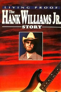 Stream Living Proof: The Hank Williams Jr. Story (1983): Find it on Netflix, Prime Video, Hulu & more