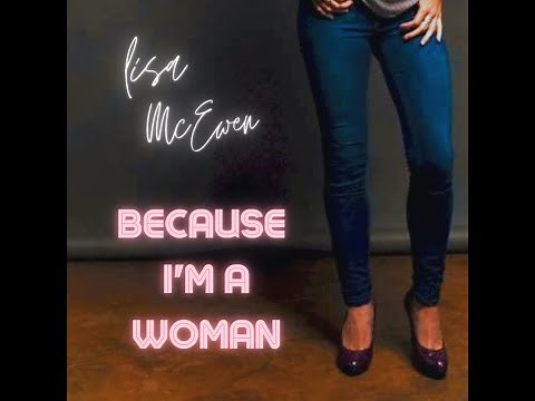 Because I'm A Woman - Video with Lyrics