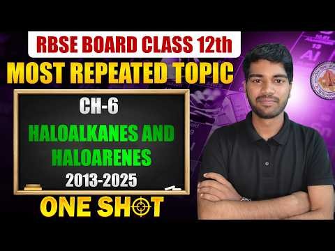 RBSE 12th Chemistry - Chapter 6 - Haloalkanes and Haloarenes 🎯| Sure Shot Important Topics