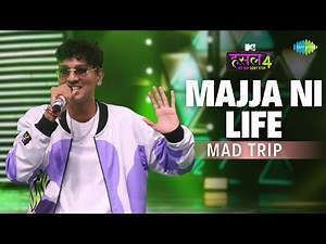 Majja Ni Life l Mad Trip | MTV Hustle 4