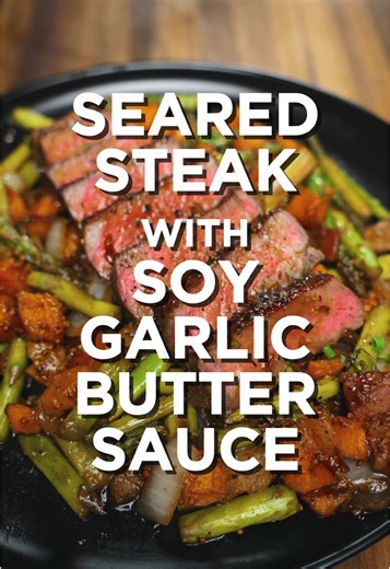 Easy Seared Steak with Soy Garlic Butter Sauce