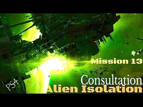 Alien Isolation: PS4 Mission 13 Consultation - Game Released 07-10-2014