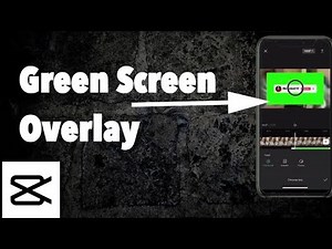 How To Use Green Screen Overlays In CapCut