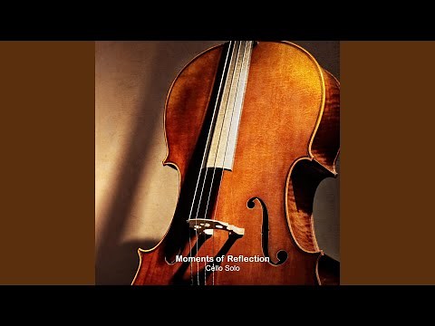 Moments of Reflection (Cello Solo)