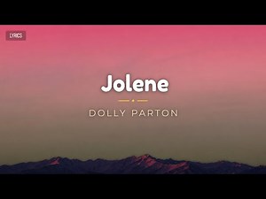 Dolly Parton - Jolene (Lyrics video)