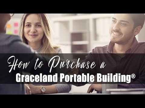 How to Purchase a Graceland Portable Building®