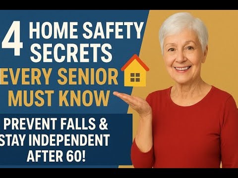4 Home Safety Secrets Every Senior Must Know – Prevent Falls & Stay Independent After 60!