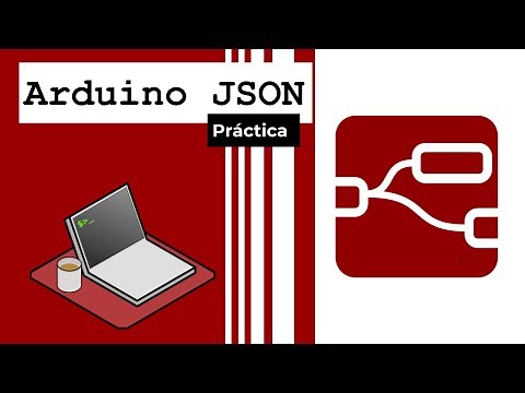 Node-RED - Práctica: JSON Arduino, nodos SERIAL IN, CHANGE y JSON.