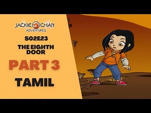 Jackie Chan Adventures | The Eighth Door | Tamil | S02E23 | Part 3 | Remastered | 1080p | HD