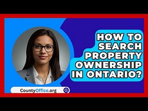 How To Search Property Ownership In Ontario? - CountyOffice.org