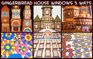 Gingerbread House Windows 5 Ways - Wicked Goodies