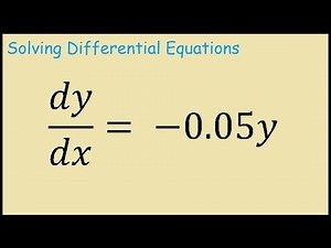 dy/dx = -0.05y Solving differential Equations