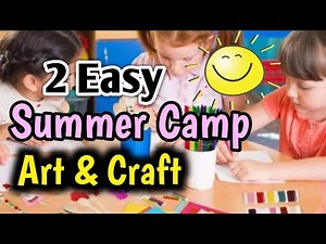 2 Summer camp art and craft ideas / Summer camp activity ideas in school / summer camp crafts 2025