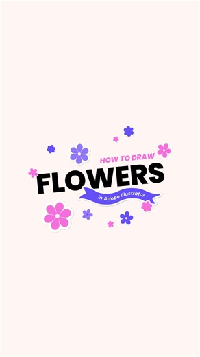 Illustrator Tutorial: Drawing Beautiful Flowers Made Simple