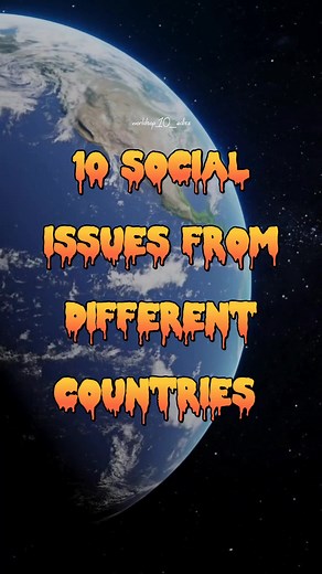 Top 10 Social Issues from Different Countries