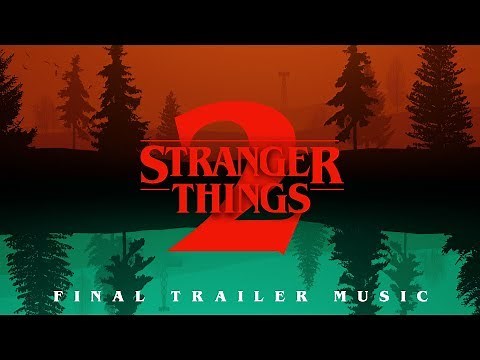 Stranger Things 2 | Final Trailer Soundtrack