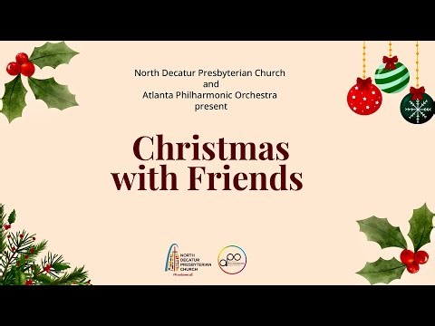 Atlanta Philharmonic Orchestra and North Decatur Presbyterian Church 2025 Christmas Concert
