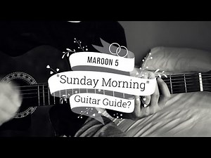 Sunday Morning - Maroon 5 (Guitar Tutorial) Filipino HD