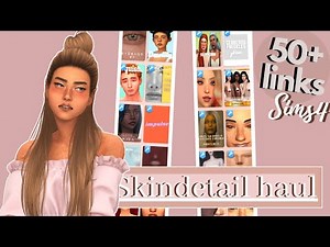 Sims 4 Skindetail haul💕(50+ links)