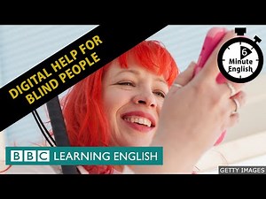 Digital help for blind people - 6 Minute English