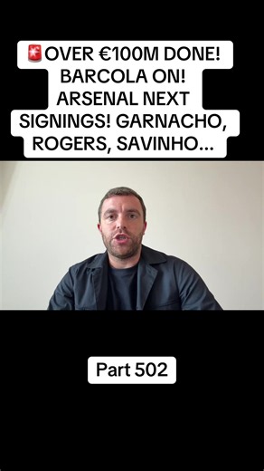 Part 502. 🚨 OVER €100M DONE! BARCOLA ON! ARSENAL NEXT SIGNINGS! GARNACHO, ROGERS, SAVINHO...#transfermarkt #fabrizioromano #followformore