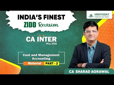 Material part 2 | COST ZIDD Revision | CA Inter May 2026 | CA Sharad Agrawal