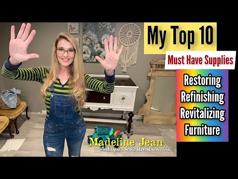 Refinishing Furniture for Beginners | Top 10 Must Have Supplies