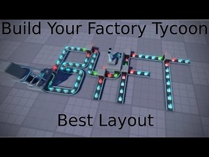 Build your Factory Tycoon Best Layout