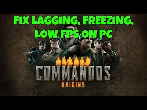 How To Fix Commandos: Origins Lagging & Stuttering Issue On PC | Fix Low FPS Drop & Freezing Issue