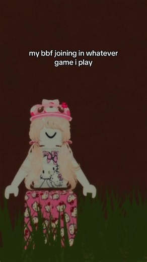 My Best Friend Joining Whatever Game I Play