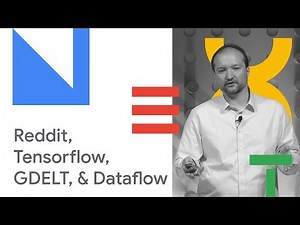Predicting Community Engagement on Reddit using Tensorflow, GDELT, & Cloud Dataflow (Cloud Next '18)