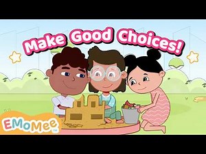 How to Make Good Choices 😌 Social Emotional Learning for Kids | EMoMee