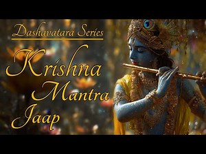 Krishna Avatar Mantra Jaap | Dashavatara Series of Lord Vishnu | कृष्ण अवतार मंत्र | 108 Times