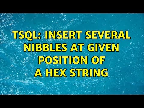 TSQL: Insert several nibbles at given position of a hex string
