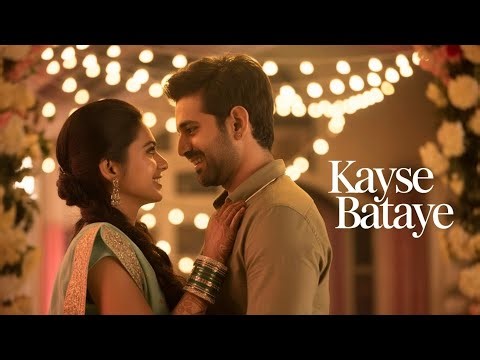Kayse Bataye 🤍 | Most Beautiful Romantic Song | Heart Melting Lyrics