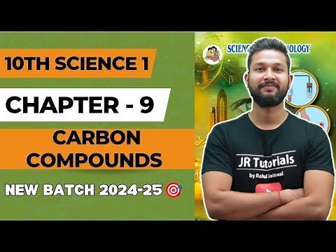 10th Science 1 | Chapter 9 | Carbon Compounds | Full Chapter | Maharashtra Board |