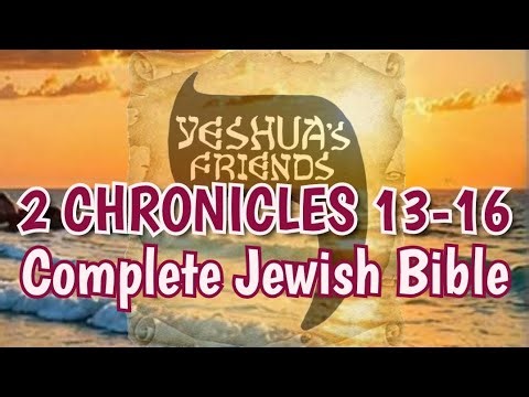 2nd Chronicles 13 to 16 CJB Version
