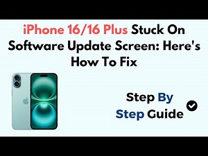 iPhone 16/16 Plus Stuck On Software Update Screen: Here's How To Fix