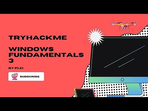 TryHackMe | Windows Fundamentals 3 | Walkthrough